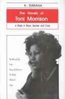 Cover of: The novels of Toni Morrison: a study in race, gender, and class