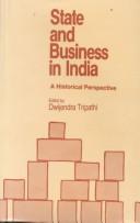 Cover of: State and Business in India by Dwijendra Tripathi