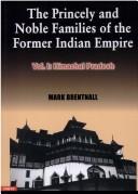 Cover of: The princely and noble families of the former Indian empire by Mark Brentnall