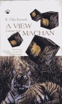 Cover of: A Vew from the Machan by K. Ullas Karanth