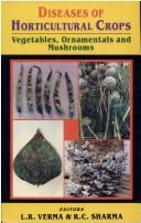 Cover of: Diseases of horticultural crops: vegetables, ornamentals, and mushrooms