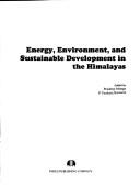 Cover of: Energy, Environment, and Sustainable Development in the Himalayas by Pradeep Monga