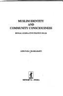 Cover of: Muslim Identity and Community Consciousness