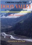 Chronicles of the Doon Valley, an environmental exposé by Prem K. Thadhani