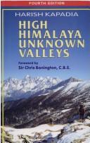 High Himalaya Unknown Valleys by Harish Kapadia
