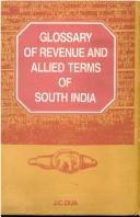 Cover of: Glossary of revenue and allied terms of South India by J. C. Dua