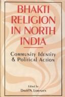 Cover of: Bhakti Religion in North India ( Community Identity & Political Action by David N. Lorenzen