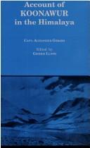 Cover of: Account of Koonawur in the Himalaya by Alexander Gerard