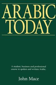 Cover of: Arabic today: a student, business and professional course in spoken and written Arabic