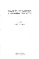 Cover of: Religion in South Asia: a liberative perspective