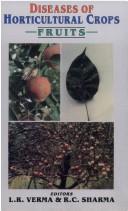 Cover of: Dieseases of horticultural crops: fruits