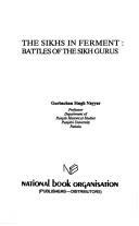 Cover of: The Sikhs in ferment: battles of the Sikh gurus