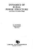 Cover of: Dynamics of rural power structure: case of an Indian village