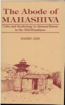 Cover of: The abode of Mahashiva by Jaina, Madhu Dr.