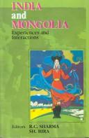 Cover of: India and Mongolia by editors, R.C. Sharma, Sh. Bira.