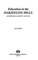 Cover of: Education in the Darjeeling Hills: An Historical Survey, 1835-1985
