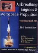 Cover of: Air breathing engines and aerospace propulsion | National Conference on Air Breathing Engines and Aerospace Propulsion (7th 2004 I.I.T., Kanpur)