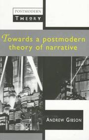 Cover of: Towards a postmodern theory of narrative by Andrew Gibson