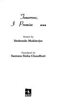 Tomorrow i promise-- by Sirshendu Mukhopadhyay