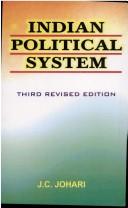 Cover of: Indian political system: a critical study of the constitutional structure and the emerging trends of Indian politics