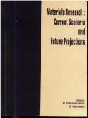 Cover of: Materials Research ; Current Scenario and Future Projections by R. Chidambaram