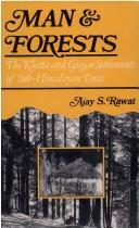 Cover of: Man and forests by Ajay Singh Rawat