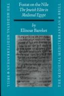 Cover of: Fustat on the Nile: The Jewish Elite in Medieval Egypt (Medieval Mediterranean)