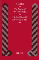 Cover of: The Sudan of the Three Niles: The Funj Chronicle, 910-1288/1504-1871 (Islamic History and Civilization)