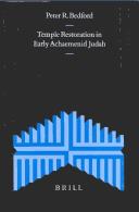 Temple Restoration in Early Achamenid Judah (Supplements to the Journal for the Study of Judaism) by Peter Ross Bedford