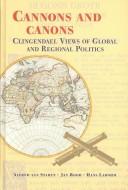 Cover of: Cannons and Canons: Clingendael Views of Global and Regional Politics