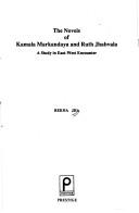 Novels of Kamala Markandaya and Ruth Jhabvala by Rekha Jha