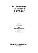 Cover of: Art, Archaeology and History of Ratlam by Ajit Raizada, Ajit Raizada