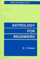 Cover of: Astrology For Beginners (Reprinted) (Astrology) by Bangalore Venkata Raman