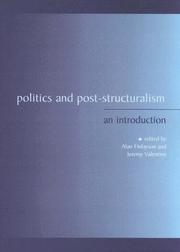 Cover of: Politics and post-structuralism by edited by Alan Finlayson and Jeremy Valentine.