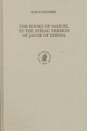 The Books of Samuel in the Syriac Version of Jacob of Edessa (Monographs of the Peshitta Institute, Leiden, V. 10) by Alison Salvesen