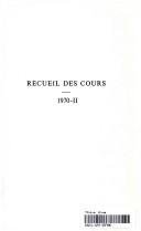 Cover of: Recueil Des Cours, Collected Courses, 1970 (Recueil Des Cours, Collected Courses) | Hague Academy of International Law.
