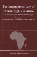 Cover of: The International law of human rights in Africa: basic documents and annotated bibliography