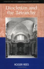 Cover of: Diocletian and the Tetrarchy (Debates and Documents in Ancient History) by Roger Rees