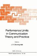 Cover of: Performance limits in communication theory and practice | NATO Advanced Study Institute on 