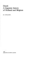 Cover of: Dutch: a linguistic history of Holland and Belgium