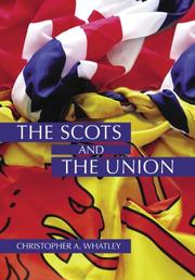 Cover of: The Scots and the Union by Christopher A. Whatley, Derek J. Partick