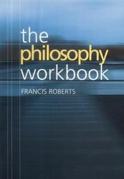 Cover of: The philosophy workbook by Francis Roberts