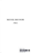 Cover of: Recueil Des Cours: Collected Courses of the Hague Academy of International Law  | Academie De Droit International de la Haye