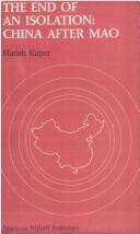 Cover of: The End of an isolation: China after Mao