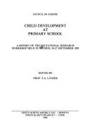 Cover of: Child Development at Primary School: A Report of the Educational Research Workshop Held in Madrid, 24-27 September 1985