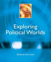 Cover of: Exploring Political Worlds (Power, Dissent, Equality: Understanding Contemporary Politics)