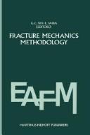 Cover of: Fracture Mechanics Methodology: Evaluation of Structural Components Integrity (Engineering Applications of Fracture Mechanics)
