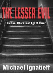 Cover of: The Lesser Evil by Michael Ignatieff