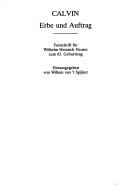 Cover of: Calvin Erbe Und Auftrag Festschrift Wilhelm Neuser Zu Seinem 65. Geburtstag by Wilhelm H. Neuser