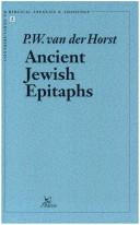 Cover of: Ancient Jewish epitaphs: an introductory survey of a millennium of Jewish funerary epigraphy (300 BCE-700 CE)